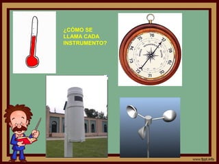 ¿CÓMO SE
LLAMA CADA
INSTRUMENTO?
 