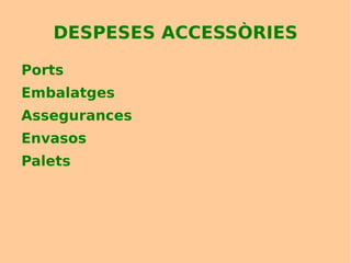 DESPESES ACCESSÒRIES Ports 