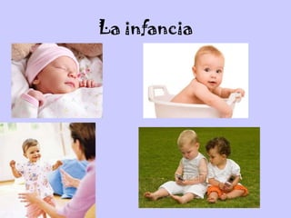 La infancia 