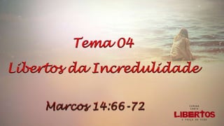 Tema 3 libertos da culpa