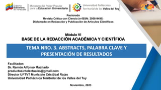 Rectorado
Revista Crítica con Ciencia (e-ISSN: 2958-9495)
Diplomado en Redacción y Publicación de Artículos Científicos
TE...