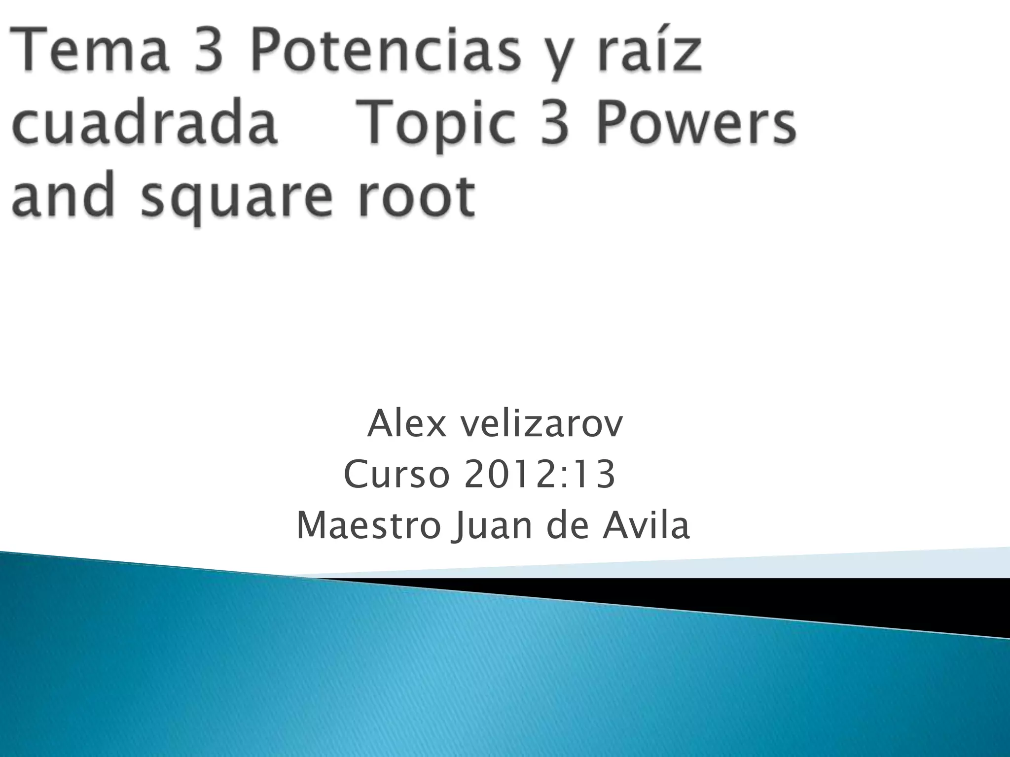 Alex velizarov
Curso 2012:13
Maestro Juan de Avila