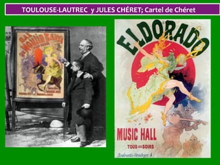 TOULOUSE-LAUTREC		y	JULES	CHÉRET;	Cartel	de	Chéret	
 