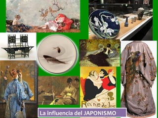 La	influencia	del	JAPONISMO	
 
