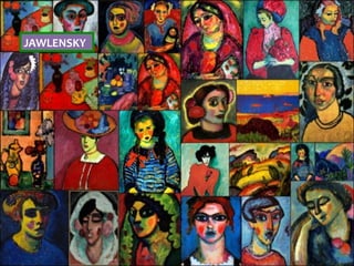 JAWLENSKY	
 