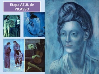Etapa	AZUL	de	
PICASSO	
 
