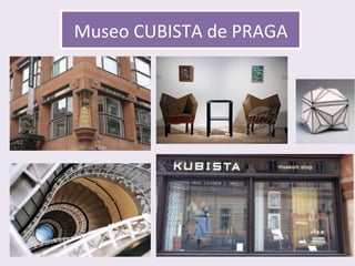 Museo	CUBISTA	de	PRAGA	
 