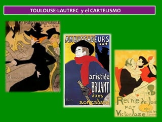TOULOUSE-LAUTREC		y	el	CARTELISMO	
 