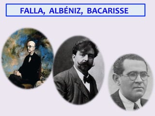 FALLA,		ALBÉNIZ,		BACARISSE	
 
