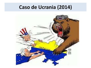 Caso de Ucrania (2014)
 