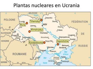 Plantas nucleares en Ucrania
 