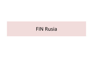 FIN Rusia
 
