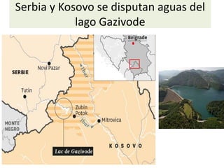 Serbia y Kosovo se disputan aguas del
lago Gazivode
 