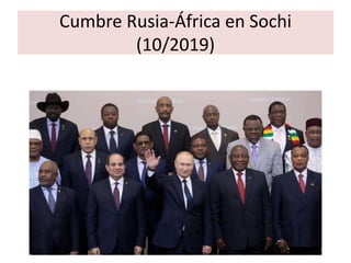 Cumbre Rusia-África en Sochi
(10/2019)
 