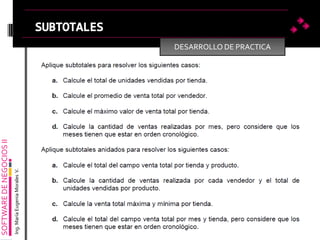 SOFTWAREDENEGOCIOSII
Ing.MaríaEugeniaMoralesV.
DESARROLLO DE PRACTICA
 