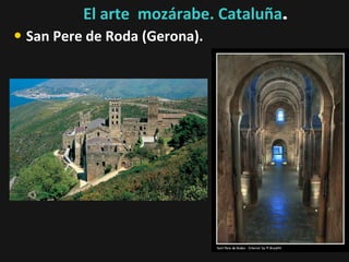 El arte mozárabe. Cataluña.

• San Pere de Roda (Gerona).

 