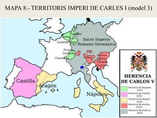 4.1.- IMPERI UNIVERSAL DE CARLES I i V (1517-56)
L’any 1517, Carles I arribà a Espanya envoltat d’una cort d’amics, consel...