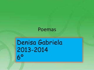 Denisa Gabriela
2013-2014
6º

 