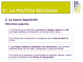 5º. LA POLÍTICA RELIGIOSA 
2. La nueva Inquisición. 
Diferentes aspectos: 
 