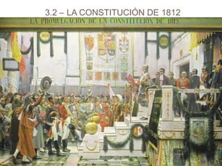 3.2 – LA CONSTITUCIÓN DE 1812 
 