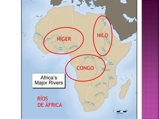 RÍOS 
DE ÁFRICA 
NILO 
CONGO 
NÍGER  