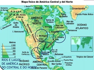 RÍOS E LAGOS DE AMÉRICA DO CENTRAL E DO NORTE  