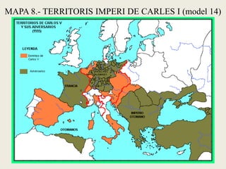 MAPA 8.- TERRITORIS IMPERI DE CARLES I (model 14)
 
