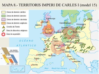 MAPA 8.- TERRITORIS IMPERI DE CARLES I (model 15)
 