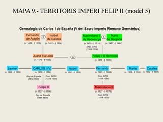 MAPA 9.- TERRITORIS IMPERI FELIP II (model 5)
 