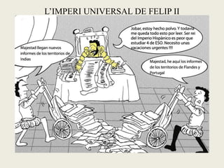 L’IMPERI UNIVERSAL DE FELIP II
 