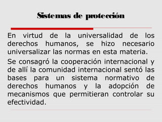 Tema 4. Sistemas de protección Internacional de los Derechos Humanos | PPT