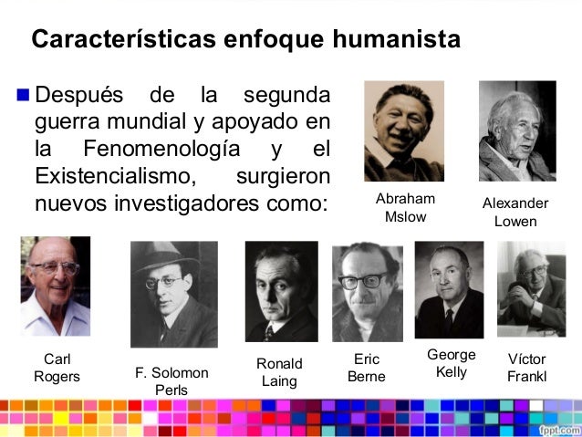 Unidad IV. Características del Enfoque Humanista