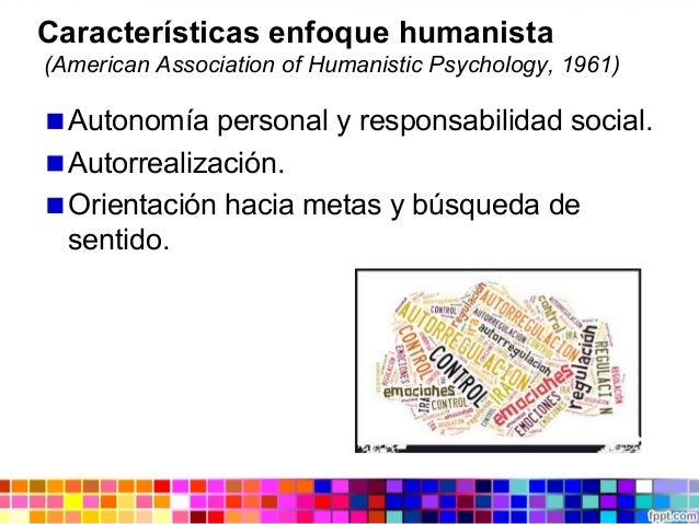 Unidad IV. Características del Enfoque Humanista