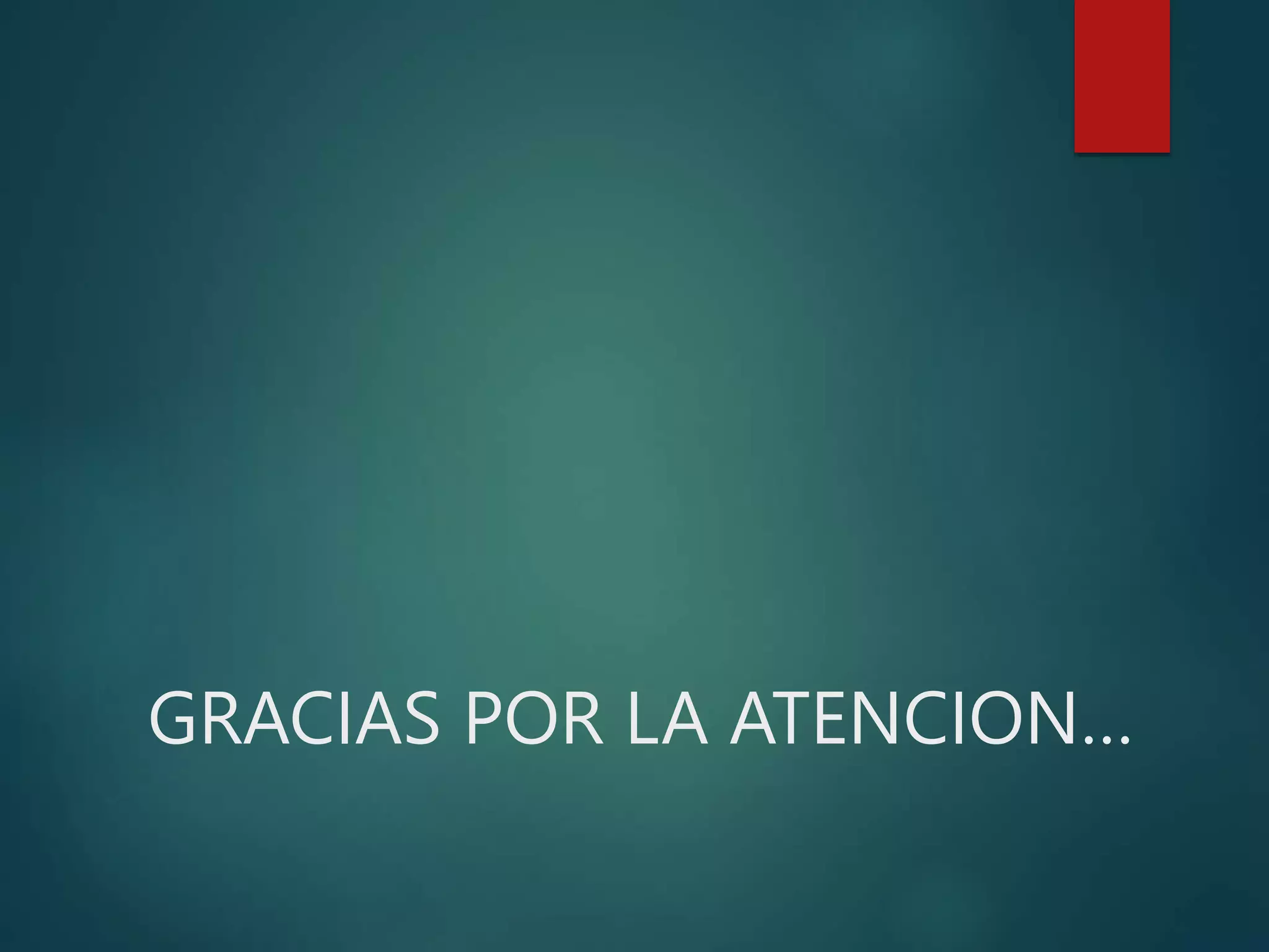 GRACIAS POR LA ATENCION…
 