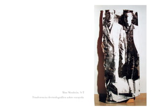 Mau Monleón. S/T
Trasferencia electrofográfica sobre escayola.
 