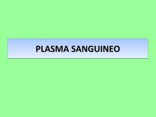 PLASMA SANGUINEO 
