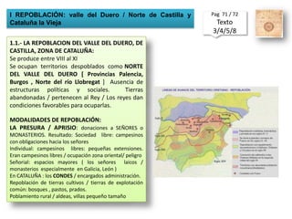 Repoblación pacífica, posteriormente será violenta [ guerras ]