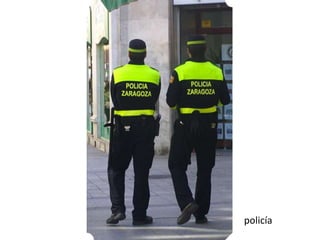 policía
 