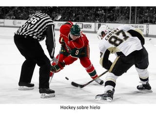 Hockey sobre hielo
 