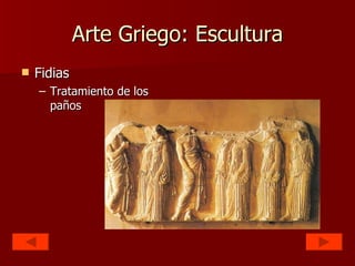Arte Griego: Escultura Fidias Tratamiento de los paños 