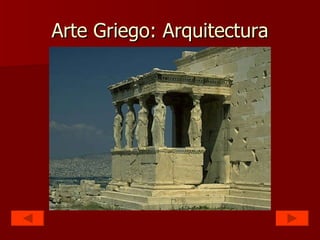 Arte Griego: Arquitectura 
