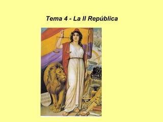 Tema 4 - La II República 