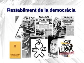 Restabliment de la democràcia
 