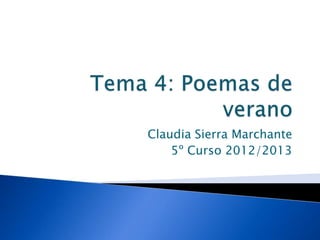 Claudia Sierra Marchante
    5º Curso 2012/2013
 