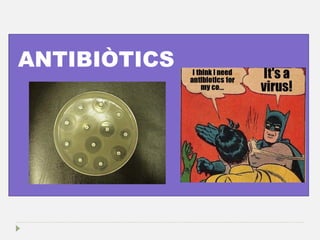 ANTIBIÒTICS  