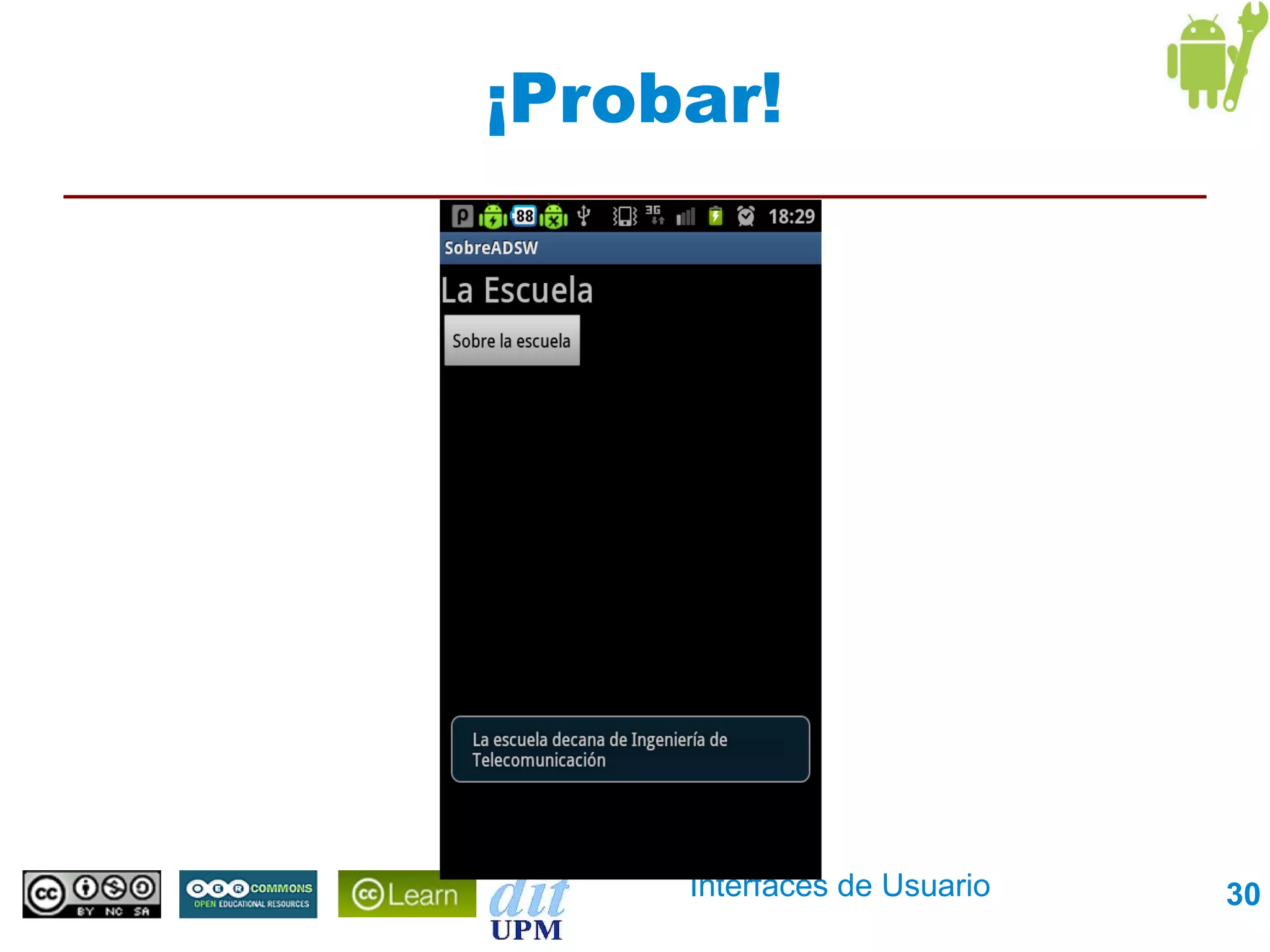¡Probar!




     Interfaces de Usuario   30
 