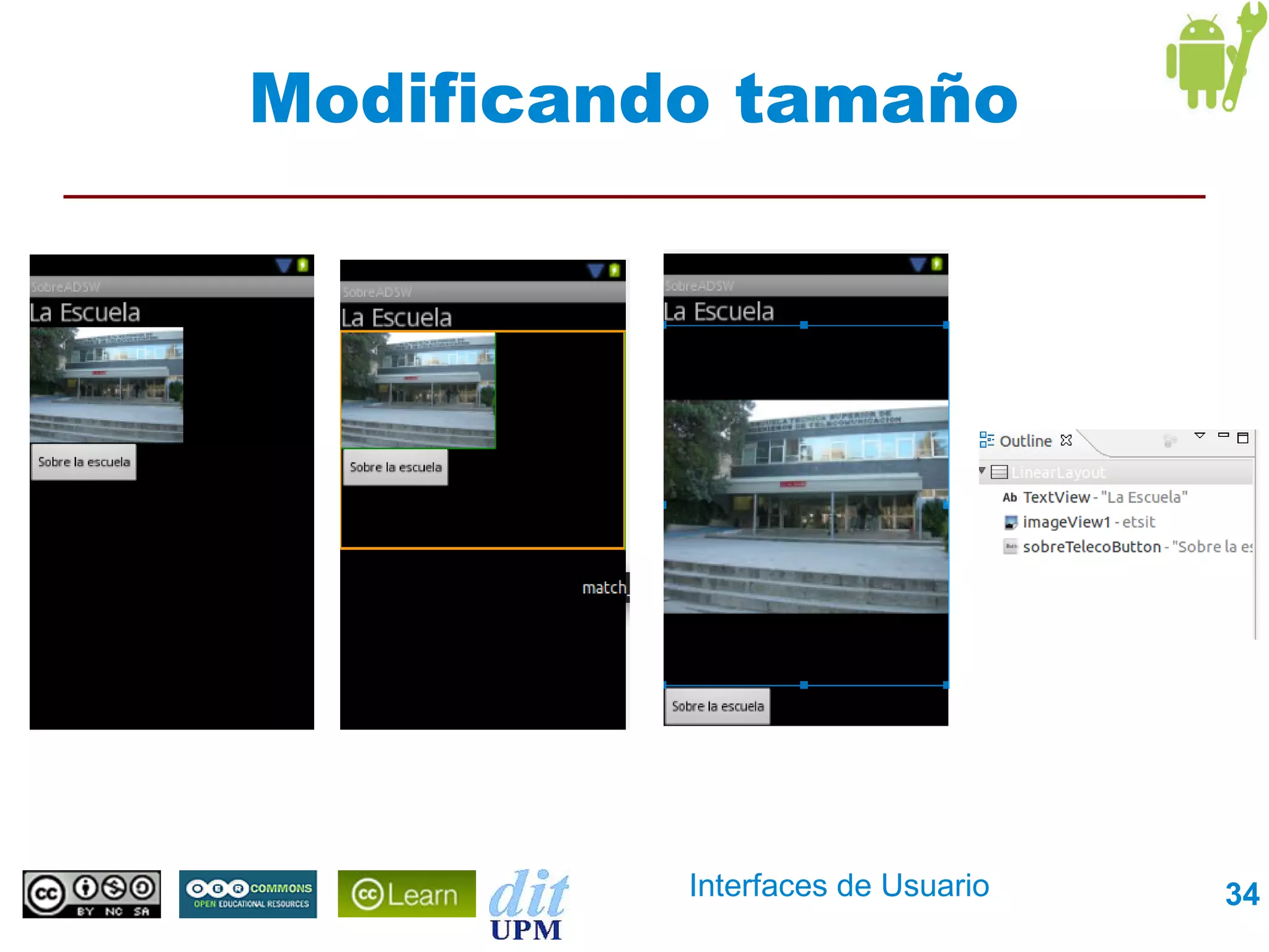 Modificando tamaño




          Interfaces de Usuario   34
 