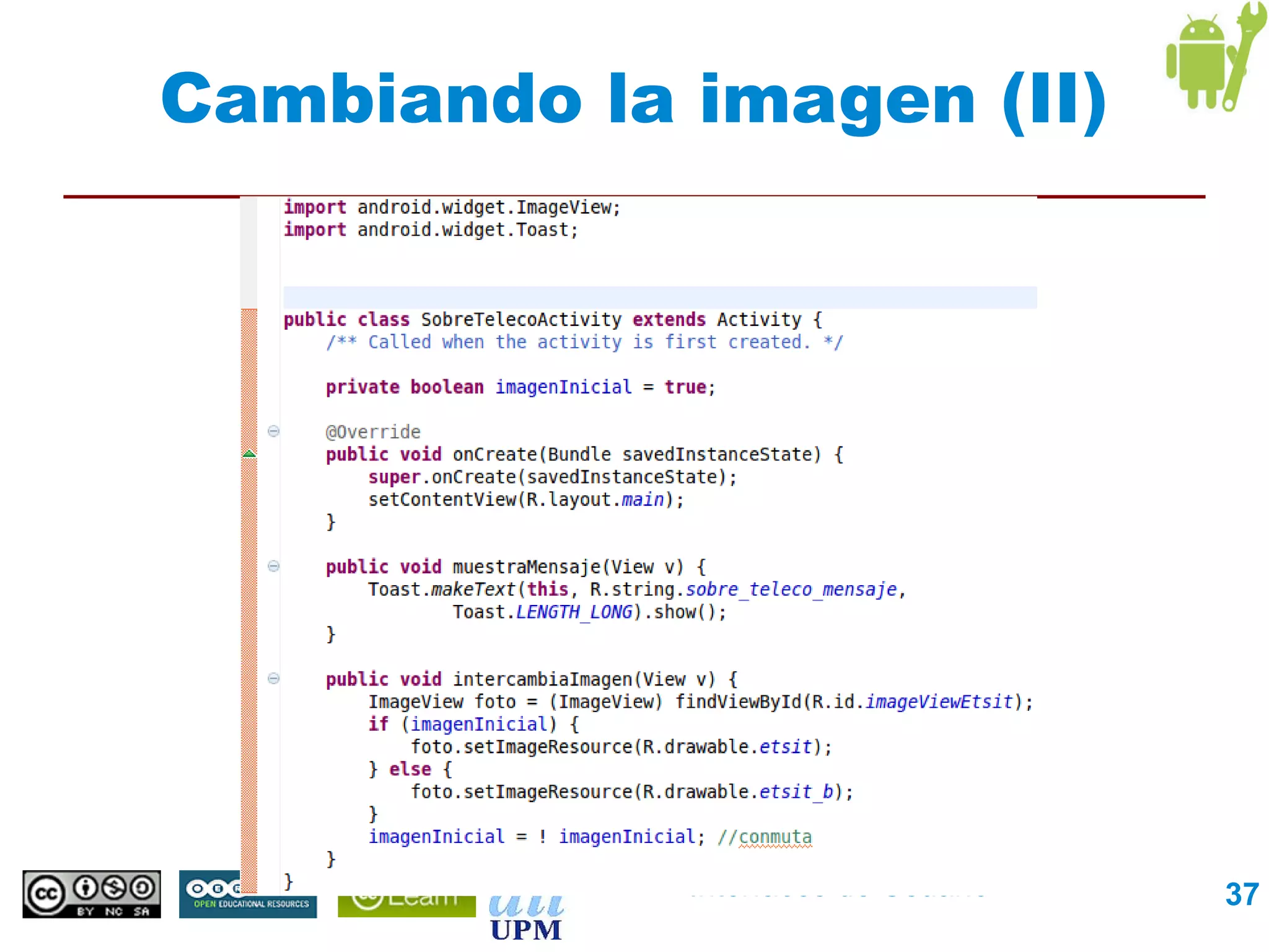 Cambiando la imagen (II)




             Interfaces de Usuario   37
 