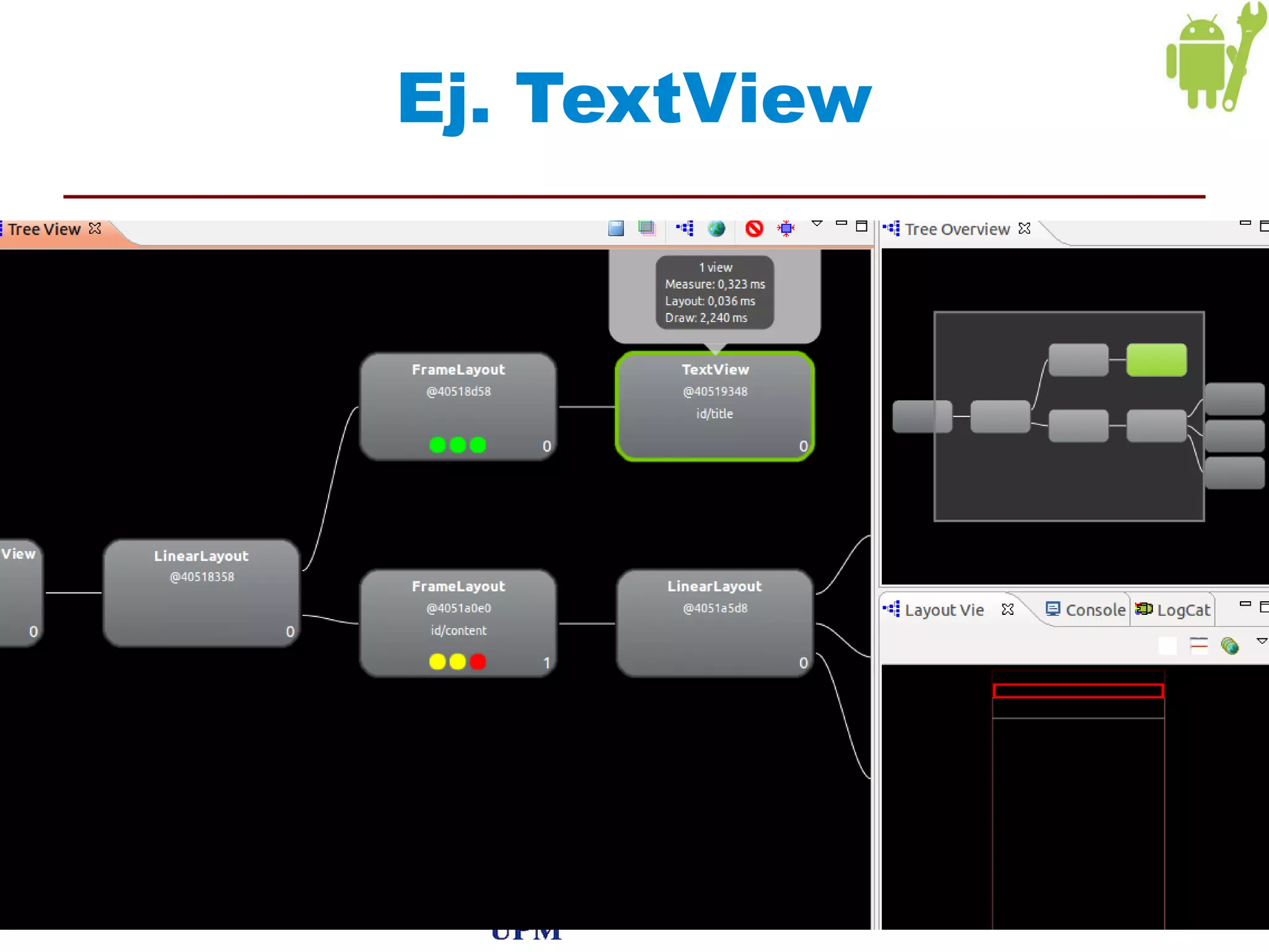 Ej. TextView




       Interfaces de Usuario   46
 