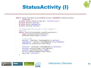 StatusActivity (I)




          Intenciones y Servicios   11
 